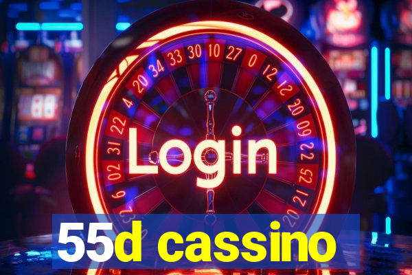 55d cassino